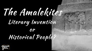 The Amalekites Fact or Fiction [upl. by Neyr45]