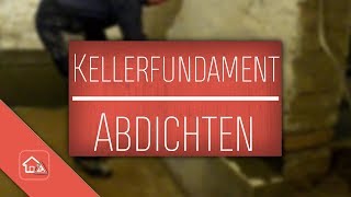 Kellerfundament gegen aufsteigende Feuchtigkeit abdichten 🛠 Heimwerker SPEZIAL [upl. by Lamak]