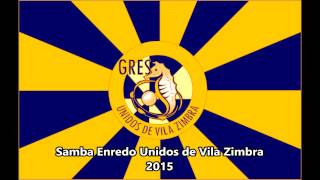 Samba Enredo Unidos de Vila Zimbra 2015 [upl. by Yruy]