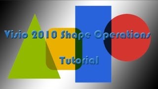 Visio 2010 Shape Operations Tutorial [upl. by Adnovay935]