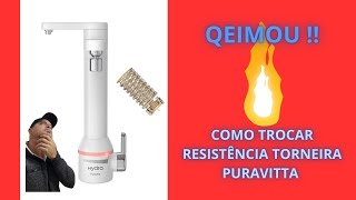 COMO TROCAR RESISTÊNCIA DA TORNEIRA ELÉTRICA PURAVITTA [upl. by Eirac]