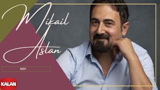 Mikaîl Aslan  Ref  Axpîn © 2018 Kalan Müzik [upl. by Pals253]