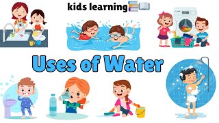 Uses of water  Importance of water  Water and its useskids learning channel [upl. by Lamahj]