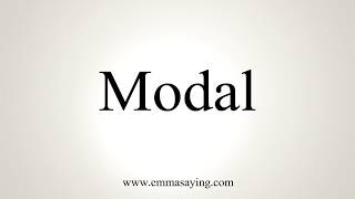 How To Pronounce Modal [upl. by Morril]