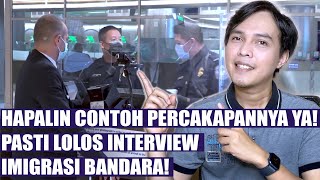 TIPS DAN CARA MENJAWAB PERTANYAAN IMIGRASI DI BANDARA SAAT NAIK PESAWAT KE LUAR NEGERI  PASTI LOLOS [upl. by Miharba841]