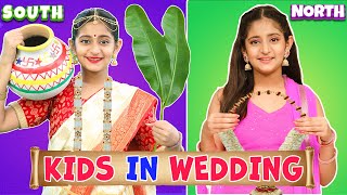 KIDS During WEDDING  North vs South India  MyMissAnand [upl. by Drais]