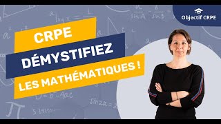 CRPE  Démystifiez les mathématiques [upl. by Ailisec]