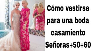 Los mejores vestidos para una Boda casamiento Señoras5060 Años [upl. by Normie728]