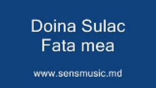 Doina Sulac  Fata mea [upl. by Ayatahs410]