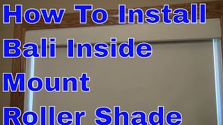 How To Install Inside Mount With Valance Bali Roller Shades [upl. by Aicert339]