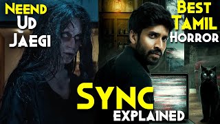 2023 Best TAMIL Horror  SYNC 2023 Explained In Hindi  Dil Dehla Dene Wali South Indian Horror [upl. by Nuahsar]