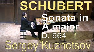 Schubert sonata in A major D 664 — Sergey Kuznetsov [upl. by Kcirdnekel]