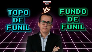 TOPO DE FUNIL X FUNDO DE FUNIL Advogado10x [upl. by Atilegna]