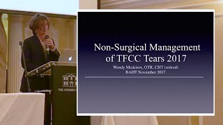 Wendy Medeiros OTR CHT retired Non surgical Management of TFCC tears BAHT Nov 2017 [upl. by Roderica]