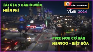 HƯỚNG DẪN TẢI GTA 5 BẢN QUYỀN V168 BẰNG REVOLTG  MOD CƠ BẢN  VIỆT HÓA  UPDATE 2024 [upl. by Yecart]