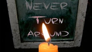 quotNever Turn Aroundquot [upl. by Aviv914]