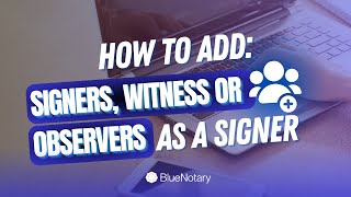 How to Add a Signer Witness or Observer as a Signer [upl. by Daryle548]