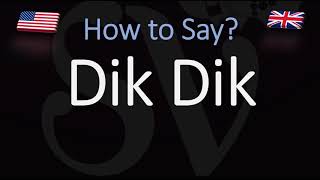 How to Pronounce Dik Dik CORRECTLY Africa Animal Pronunciation [upl. by Becket783]