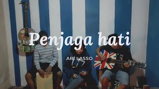 Ari lasso  penjaga hati cover [upl. by Sebbie]