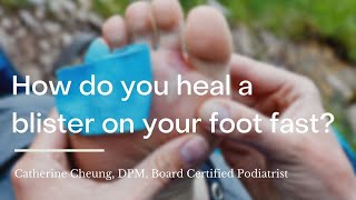 How do you heal a blister on your foot fast [upl. by Betsy427]