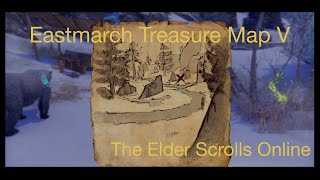 Eastmarch Treasure Map V The Elder Scrolls Online ESO [upl. by Marylee]