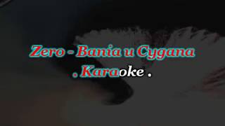 Karaoke Zero  Bania u cygana [upl. by Nohj]