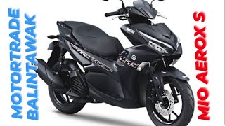 NEW YAMAHA MIO AEROX S  MOTORTRADE BALINTAWAK 09999923701 [upl. by Auhs]