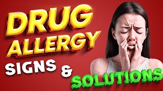 Drug Allergy  Signs to Solutions [upl. by Ernestine]