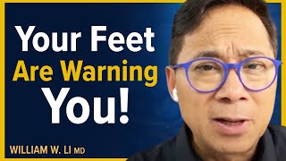 Your Feet amp Legs Are Warning You  Signs Of Poor Health amp A Decreased Lifespan  Dr William Li [upl. by Ahsyekat]