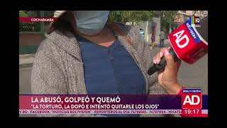 La abusaron golpearon y quemaron en Cochabamba [upl. by Itsud]