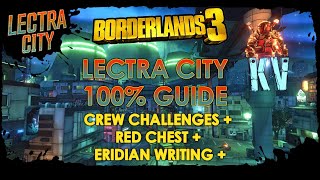 Borderlands 3  Lectra City 100 Crew Challenges  Red Chest  Eridian Writing Guide [upl. by Rehotsirhc]