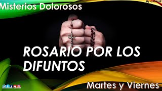 Rosario por los Difuntos Misterios Dolorosos Martes y Viernes [upl. by Simah]