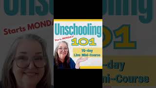 Unschooling 101 starts tomorrow10 days of Unschooling information and support from me Need link [upl. by Echo616]