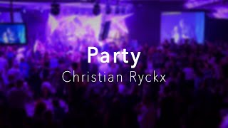 Party  Christian Ryckx [upl. by Abbub136]