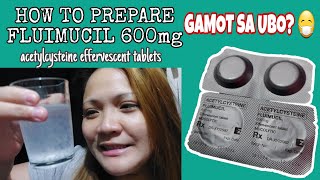 HOW TO PREPARE FLUIMUCIL 600mg tablets  Effective na Gamot sa Ubo [upl. by Eidahs]