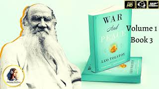 War And Peace by Leo Tolstoy Volume 1 Book 3  FULL Unabridged AudioBook 🎧📖 [upl. by Ahsen]