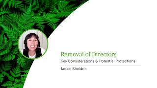 Removal of Directors  Key Considerations amp Potential Protections  Webinar [upl. by Enimzzaj]