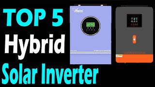 TOP 5 Best Hybrid Solar Inverter Review In 2024 [upl. by Hawkins]