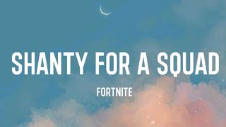 Shanty For A Squad Lyrics Fortnite Emote [upl. by Jed188]