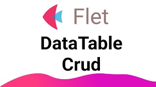 Flet Tutorial  DataTable CRUD [upl. by Assennav]