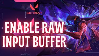 How to ENABLE RAW INPUT BUFFER IN VALORANT EASY [upl. by Latsryc]