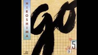 Hiroshima ● 1987 ● Go FULL ALBUM [upl. by Ujawernalo]