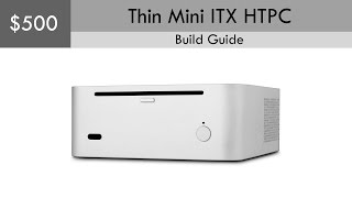 500 Thin Mini ITX HTPC Build Guide Windows Pro included [upl. by Ardnuaek885]