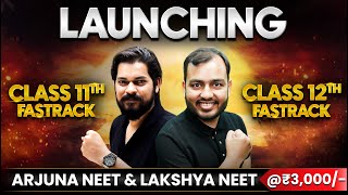 MEGA LAUNCH of ARJUNA amp LAKSHYA FASTRACK Batches for Class 11th amp 12th  NEET 🚀 ₹3000 [upl. by Aenahs]