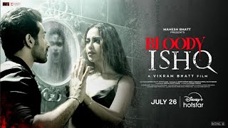 Bloody Ishq  AvikaG  Vikram Bhatt  Official Trailer  July 26  Mahesh Bhatt  DisneyPlus Hotstar [upl. by Gord]