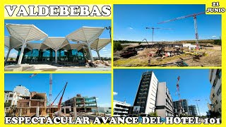 🚧 ESPECTACULAR AVANCE DEL HOTEL 101 Y DEL INTERCAMBIADOR  VALDEBEBAS MADRID  21 JUNIO 2024 🚧 [upl. by Hplodnar]