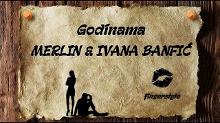 Godinama  MERLIN amp IVANA BANFIĆ coverfingerstyleinstrumentaltekst [upl. by Enecnarf]