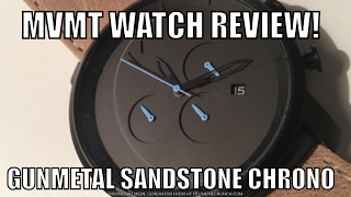 MVMT CHRONO WATCH REVIEW GUNMETAL SANDSTONE IN HD [upl. by Enrobialc]