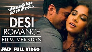 quotDesi Romancequot Full Video Film Version  Shaadi Ke Side Effects  Farhan Akhtar Vidya Balan [upl. by Lisette407]