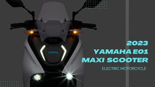 2023 Yamaha E01 Electric Maxi Scooter Price Specs Features [upl. by Seilenna822]